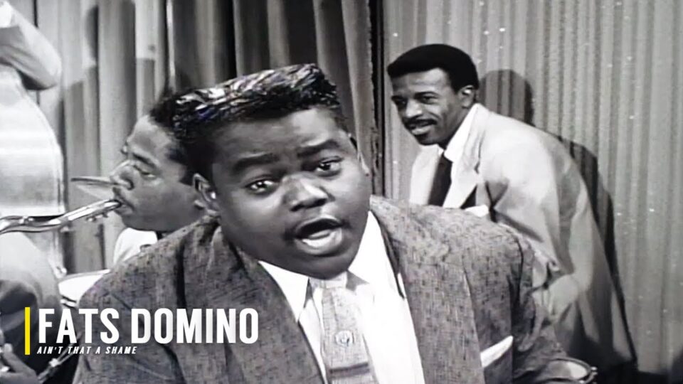 Fats Domino – Ain’t That A Shame