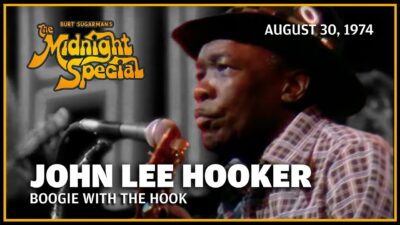 John Lee Hooker – Boogie with the Hook (The Midnight Special)