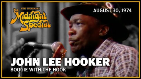 John Lee Hooker – Boogie with the Hook (The Midnight Special)