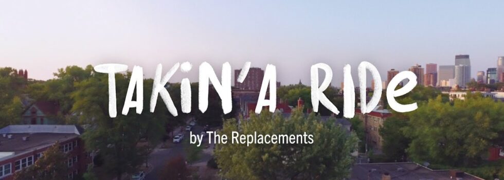 The Replacements – Takin’ a Ride