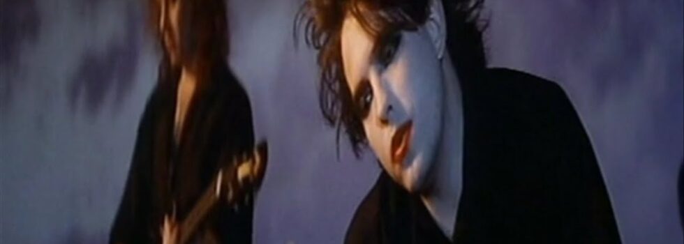 The Cure – Just Like Heaven