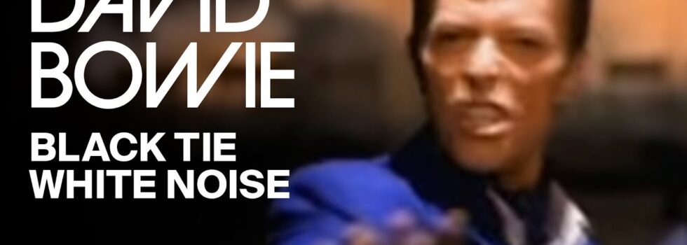 David Bowie – Black Tie White Noise