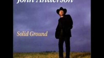 John Anderson – I Wish I Could Have Been There