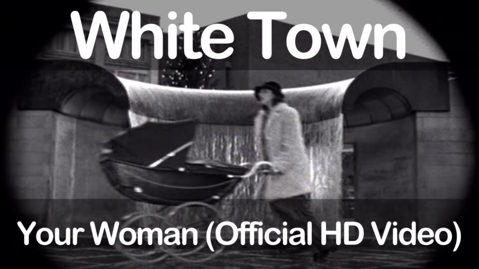 White Town - Your Woman (Official HD Video) — directed by Mark Adcock — music video music video