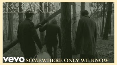 Keane – Somewhere Only We Know