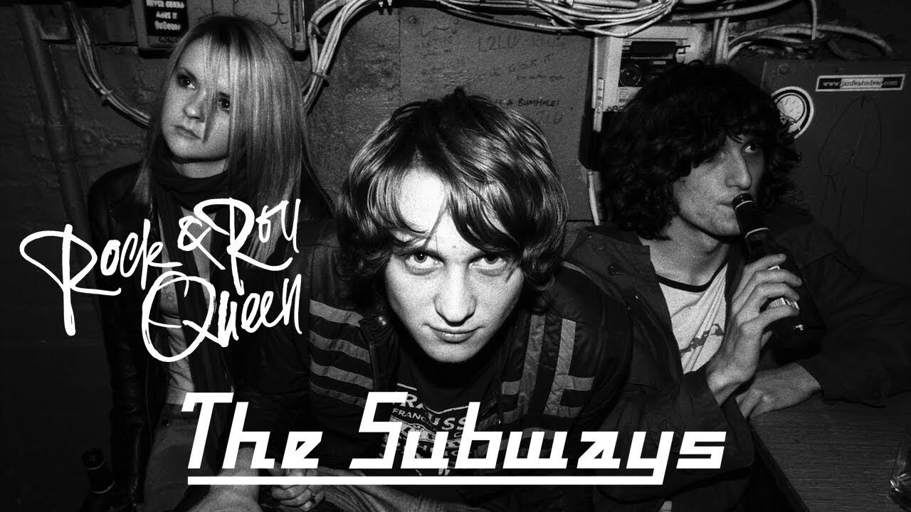 The Subways – Rock & Roll Queen