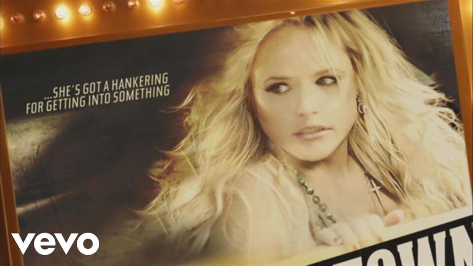 Miranda Lambert – Fastest Girl in Town