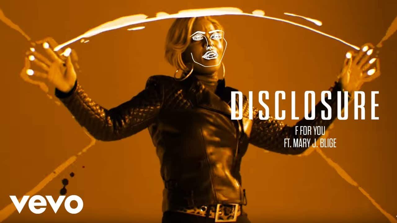 Disclosure – F For You (Featuring Mary J. Blige)