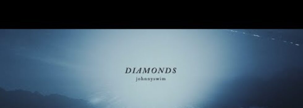 Johnnyswim – Diamonds