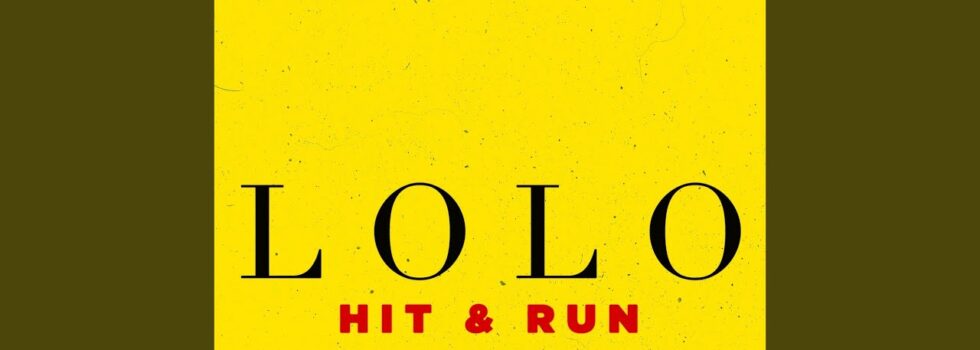 LOLO – Hit and Run