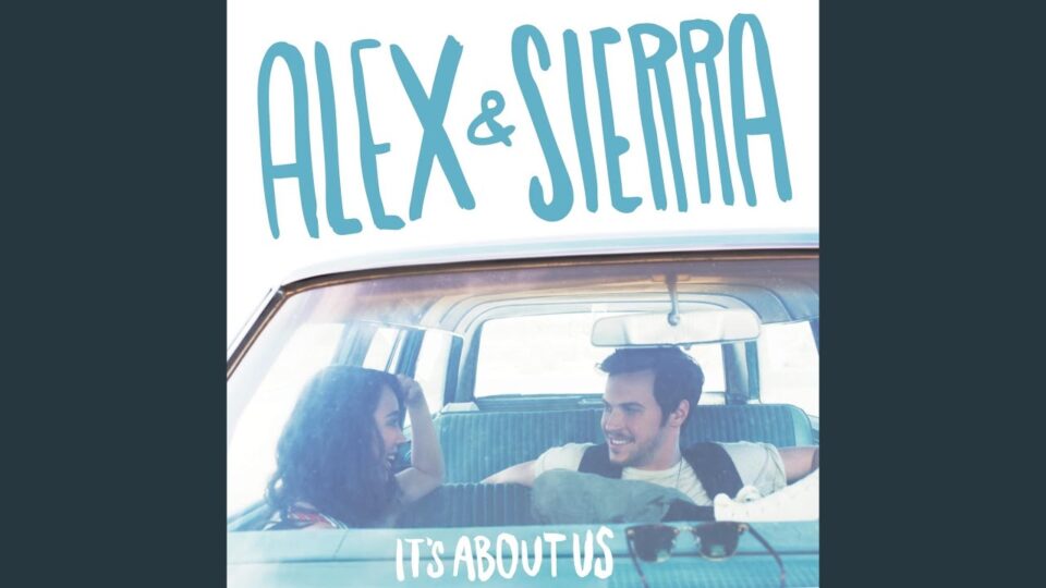 Alex & Sierra – Little Do You Know