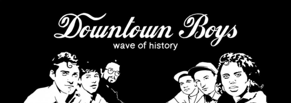 Downtown Boys – Wave Of History