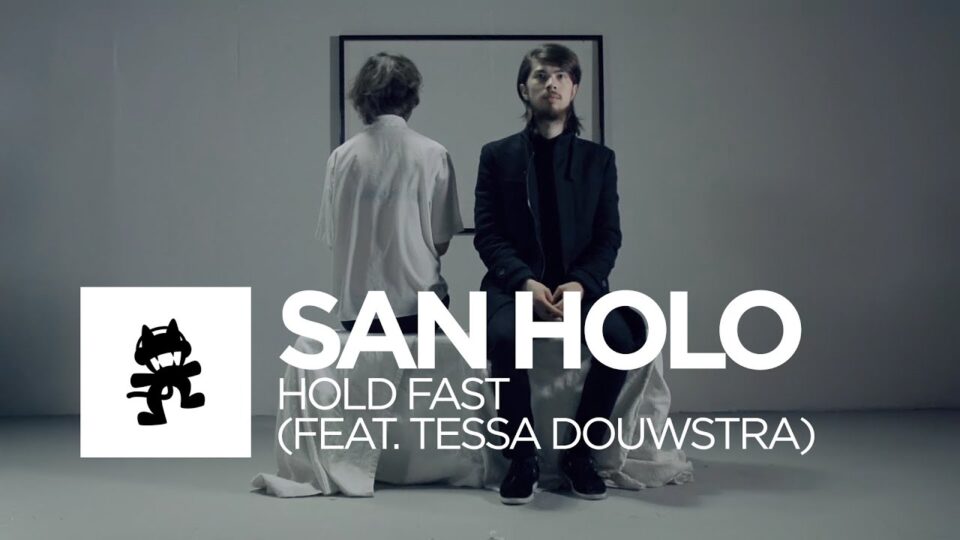 San Holo – Hold Fast (feat. Tessa Douwstra)