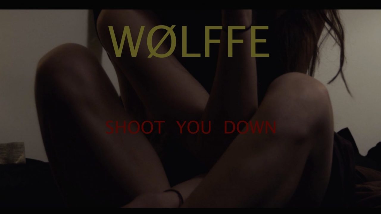 Wølffe – Shoot You Down