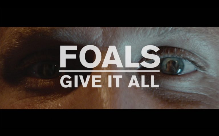 Foals – Give It All music video