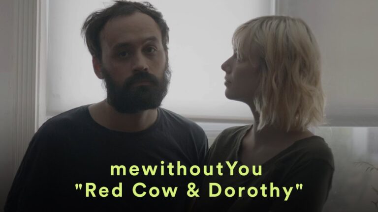 mewithoutYou – Red Cow & Dorothy music video