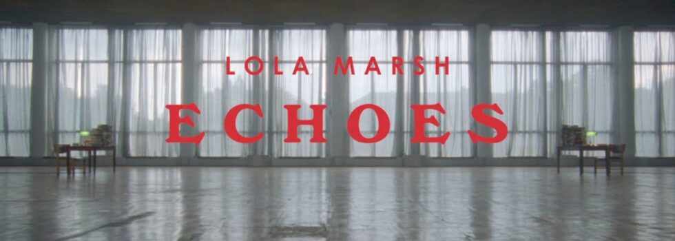 Lola Marsh – Echoes