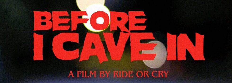 Too Close To Touch – Before I Cave In