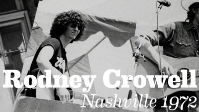 Rodney Crowell – Nashville 1972
