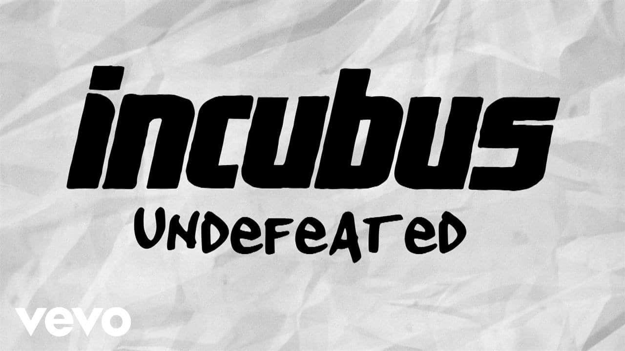 Incubus – Undefeated