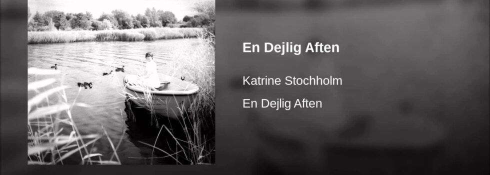 Katrine Stochholm – En Dejlig Aften