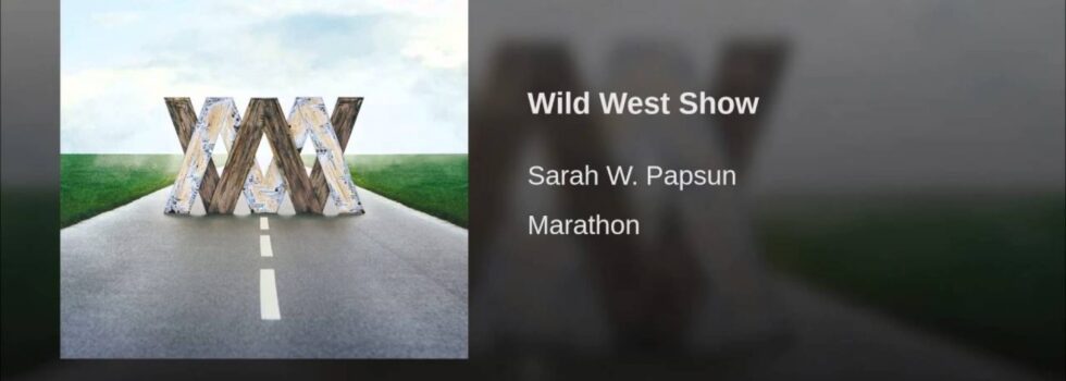 Sarah W. Papsun – Wild West Show