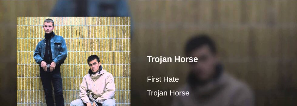 First Hate – Trojan Horse