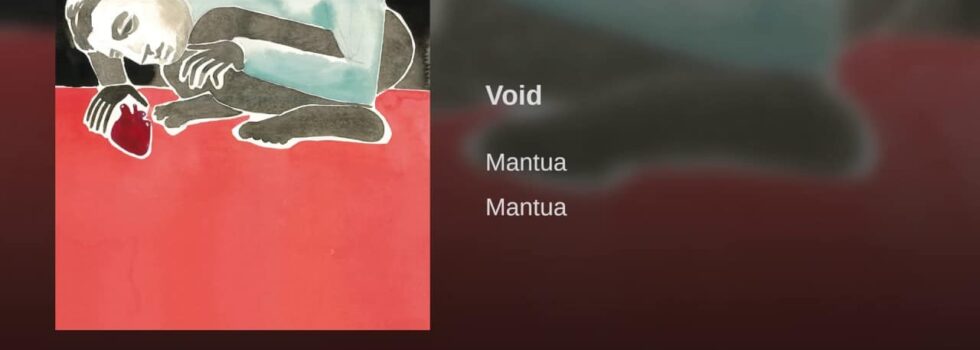Mantua – Void