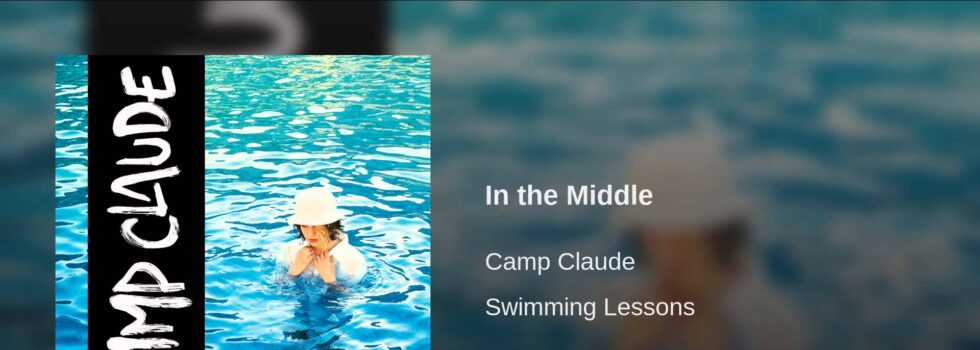 Camp Claude – In the Middle