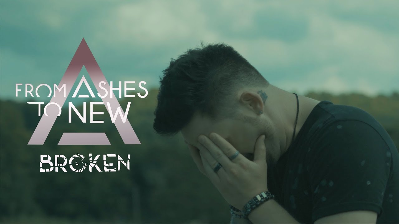 From Ashes to New – Broken