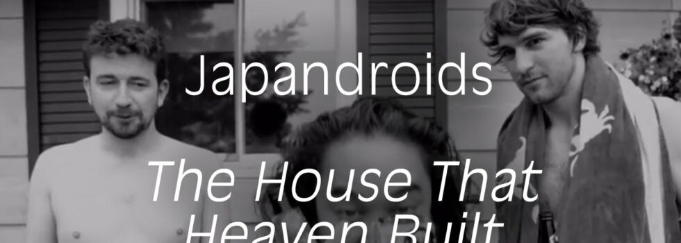 Japandroids – The House That Heaven Built