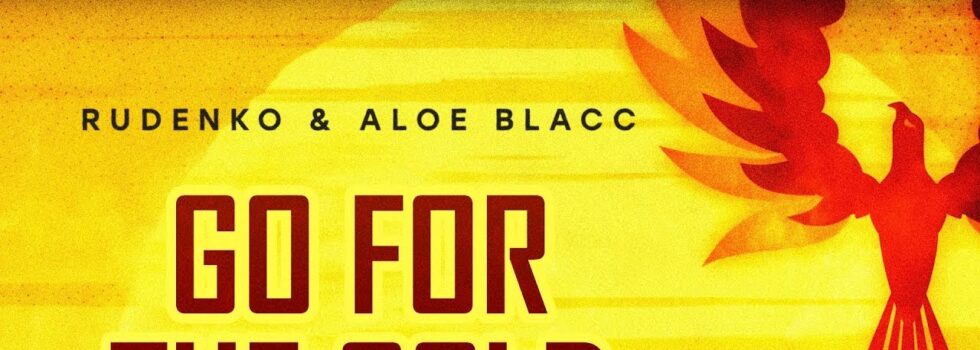 Rudenko & Aloe Blacc – Go For The Gold