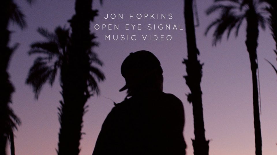 Jon Hopkins – Open Eye Signal