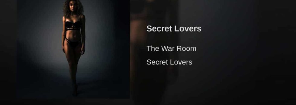 The War Room – Secret Lovers