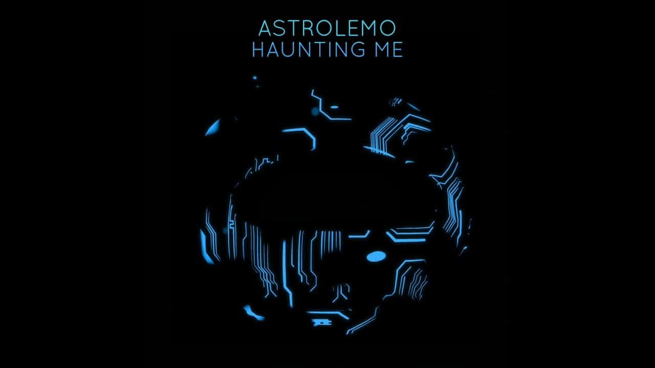 Astrolemo – Haunting Me