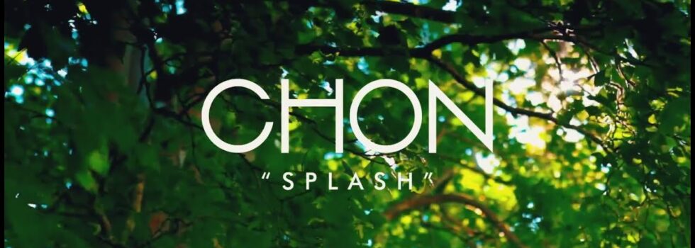 CHON – Splash