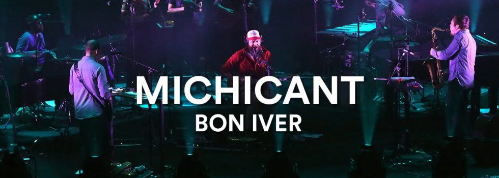 Bon Iver – Michicant (Live at Sydney Opera House)