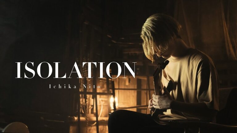 Ichika Nito – Isolation music video