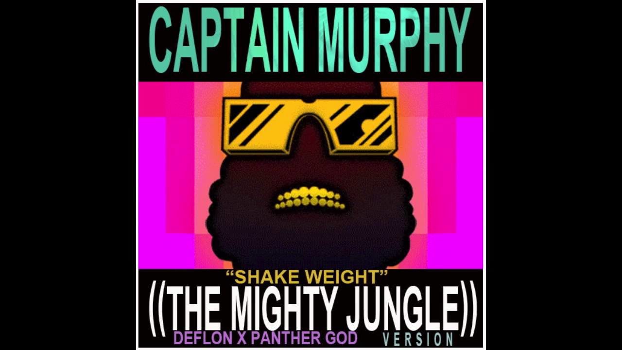 Captain Murphy – Shake Weight (Mighty Jungle Remix)