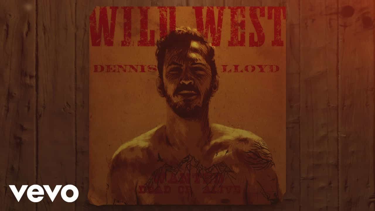 Dennis Lloyd – Wild West