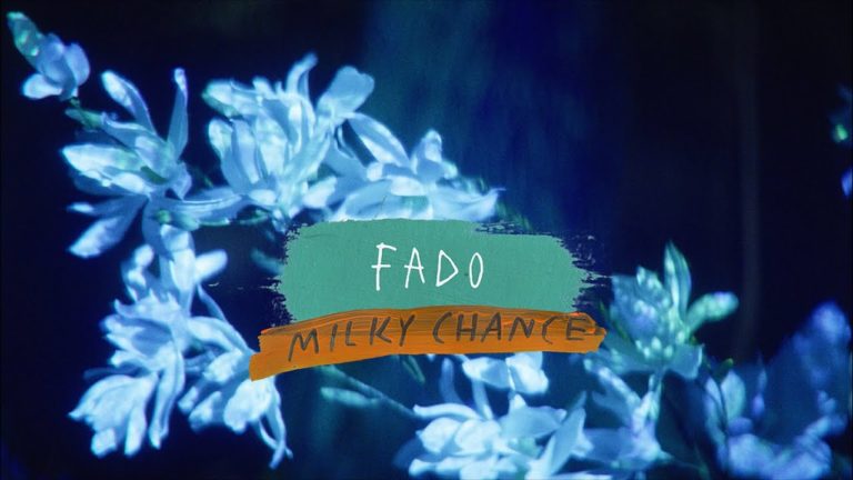 Milky Chance – Fado music video