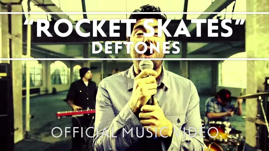 Deftones – Rocket Skates