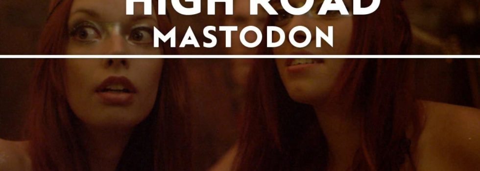 Mastodon – High Road