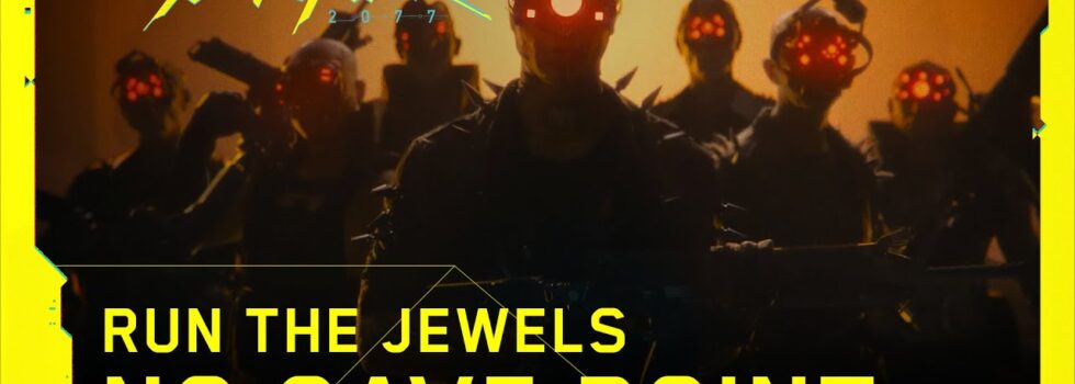 Cyberpunk 2077 — No Save Point by Yankee and the Brave (Run the Jewels)