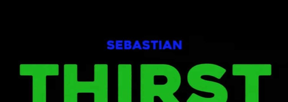 SebastiAn – THIRST