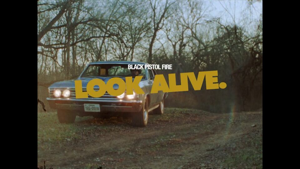 Black Pistol Fire – Look Alive