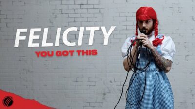 Felicity – You Got This