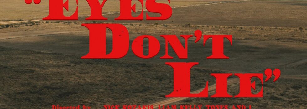 Tones and I – Eyes Don’t Lie