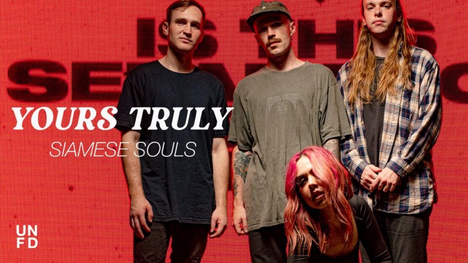 Yours Truly – Siamese Souls music video