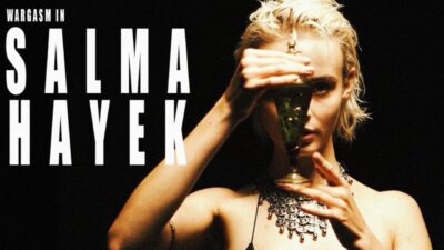 WARGASM – Salma Hayek